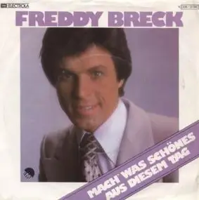 Freddy Breck - Mach' Was Schönes Aus Diesem Tag