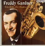 Freddy Gardner - Freddy Gardner & His Golden Tone Saxophone