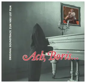 Franz Liszt - Ach, Boris... - Original Soundtrack Zum Niki List Film