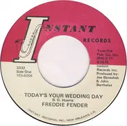 Freddy Fender - Today's Your Wedding Day / Some People Say