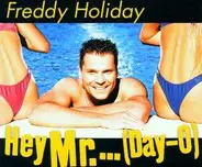 Freddy Holiday - Hey Mr...(day-o)