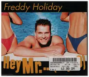 Freddy Holiday - Hey Mr. ... (Day-0)
