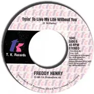 Freddy Henry & Betty Wright - Tell Her / Trying To Live My Life Without You