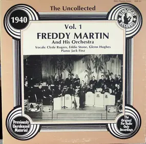 Freddy Martin & His Orchestra - The Uncollected Freddy Martin And His Orchestra 1940 Vol. 1