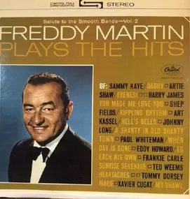 Freddy Martin & His Orchestra - Salute To The Smooth Bands Vol. 2 - Freddy Martin Plays The Hits