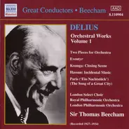 Frederick Delius , London Select Choir , The Royal Philharmonic Orchestra , The London Philharmonic - Orchestral Works, Volume 1