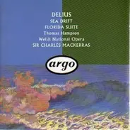 Delius - Delius: Sea Drift; Florida Suite