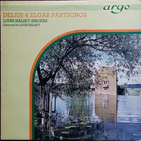 Frederick Delius - Delius & Elgar Partsongs