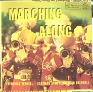Frederick Fennell / Eastman Wind Ensemble - Marching Along
