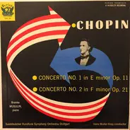 Frédéric Chopin - Branka Musulin , Sinfonie-Orchester Des Süddeutschen Rundfunks Conductor Hans Mül - Piano Concerto No. 1 In E Minor, Op. 11 / Piano Concerto No. 2 In F Minor, Op. 21
