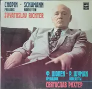Chopin / Schumann / Sviatoslav Richter - Preludes / Noveletten