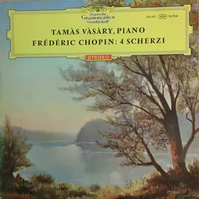 Frédéric Chopin - Frederic Chopin: 4 Scherzi (Vásáry)