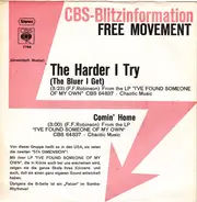 Free Movement - The Harder I Try (The Bluer I Get) / Comin' Home