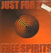 Free Spirits - Just For You