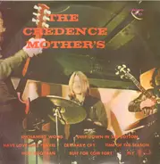 The Credence Mother's - The Credence Mother's