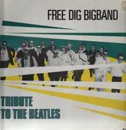 Free Dig Bigband - Tribute To The Beatles