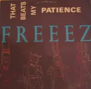 Freeez - That Beats My Patience