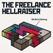 Freelance Hellraiser - WE DON'T BELONG