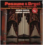 Frescobaldi / Buxtehude / Cesare / Krebs a.o. - Posaune & Orgel • Trombone & Organ • Trombone & Orgue