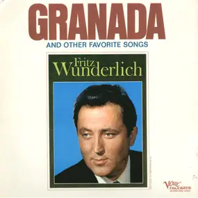 Fritz Wunderlich - Granada And Other Favorite Songs