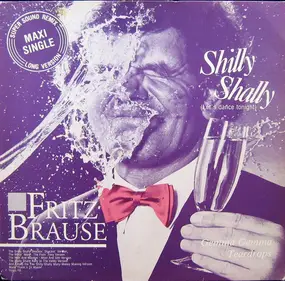 Fritz Brause - Shilly Shally (Let's dance tonight)
