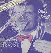 Fritz Brause - Shilly Shally