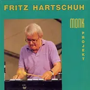 Fritz Hartschuh - Monk Projekt