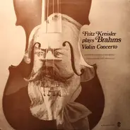 Fritz Kreisler plays Johannes Brahms , The London Philharmonic Orchestra conducted by Sir John Barb - Violin Concerto