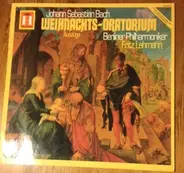 Fritz Lehmann , Berliner Philharmoniker , Johann Sebastian Bach - Weihnachts-Oratorium Auszüge
