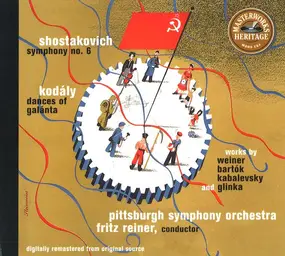 FRITZ REINER - Shostakovich: Symphony No. 6 - Kodály: Dances of Galánta - Works by Weiner, Bartók, Kabalevsky, and