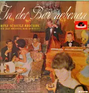 Fritz Schulz-Reichel und das Bristol-Bar-Sextett - In der Bar nebenan