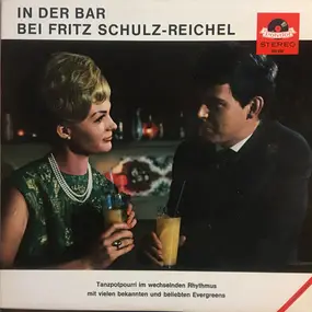 fritz schulz-reichel - In Der Bar Bei Fritz Schulz-Reichel (Tanzpotpourri Im Wechselnden Rhythmus)