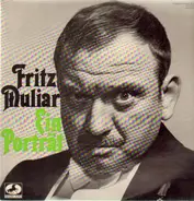 Fritz Muliar - Ein Porträt