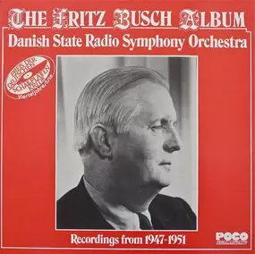 Fritz Busch - The Fritz Busch Album (Recordings From 1947-1951)