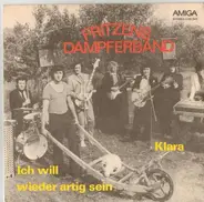 Fritzens Dampferband - Klara / Ich Will Wieder Artig Sein