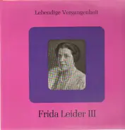 Frida Leider - Lebendige Vergangenheit III