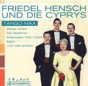 Friedel Hensch und die Cyprys - Tango-Max