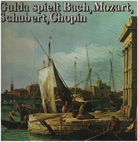 Friedrich Gulda - Bach, Mozart, Schubert, Chopin