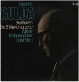 Friedrich Gulda - Beethoven - Die 5 Klavierkonzerte, Wiener Philharmoniker, Horst Stein