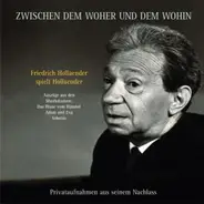 Friedrich Hollaender - Zwischen dem Woher und Wohin