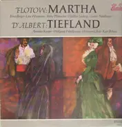 Friedrich von Flotow, Eugèn D'Albert - Martha / Tiefland