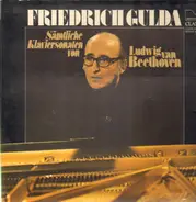 Beethoven / Friedrich Gulda - Sämtliche Klaviersonatenvon Ludwig van Beethoven