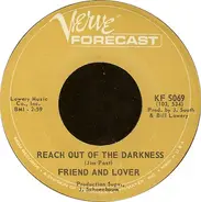 Friend And Lover - Reach Out Of The Darkness / Time On Your Side