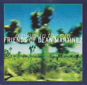 Friends Of Dean Martinez - A Place in the Sun