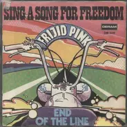 Frijid Pink - Sing A Song For Freedom / End Of The Line