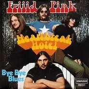Frijid Pink - Heartbreak Hotel