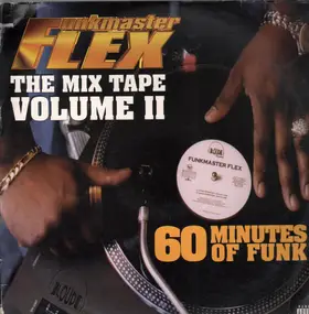 Funkmaster Flex - 60 Minutes Of Funk - The Mix Tape Volume II