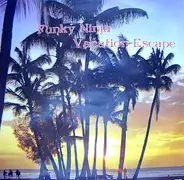 Funky Ninja - Vacation Escape