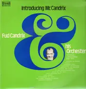 Fud Candrix And His Orchestra - Introducing Mr. Candrix