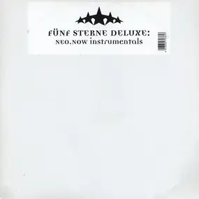 Fuenf Sterne Deluxe - Neo.Now (Instrumentals)